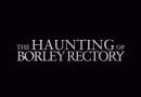 Borley Rectory 1