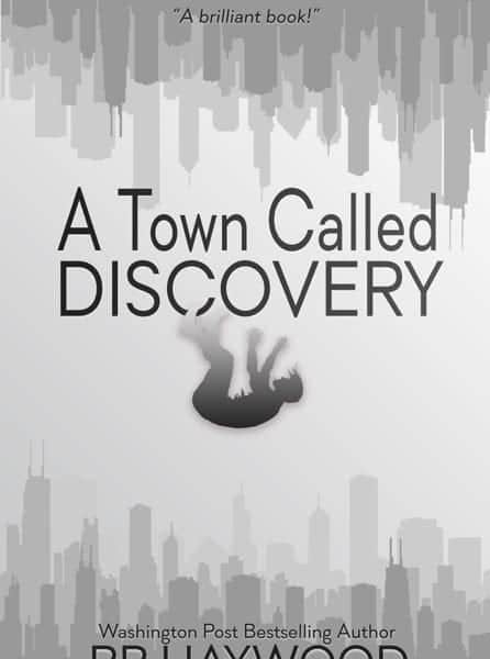 A Town Called Discovery by RR Haywood