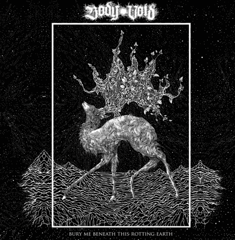 Bury Me Beneath This Rotting Earth by Body Void Album Cover