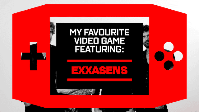 My Favourite Video Game: Exxasens