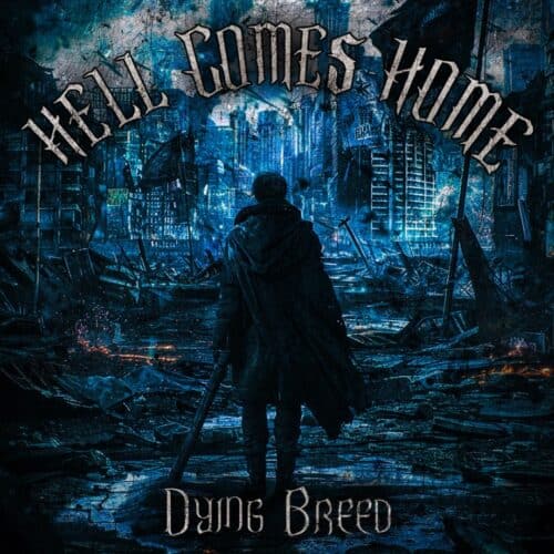 Hell Comes Home Dying Breed artwork